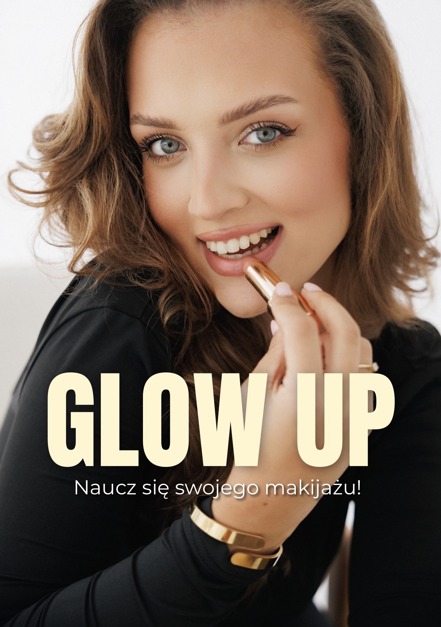 GLOW UP – Naucz się swojego makijażu
